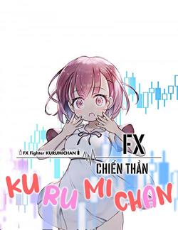 Đọc truyện Fx Chiến Thần Kurumi Chan Online cực nhanh